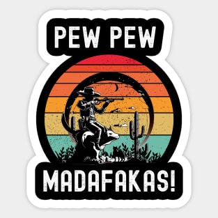 Pew Pew Madafakas Sticker